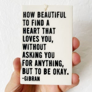 gibran quote ceramic wall tag • ceramic wall hanging • inspirational quote • daily reminder • daily affirmation