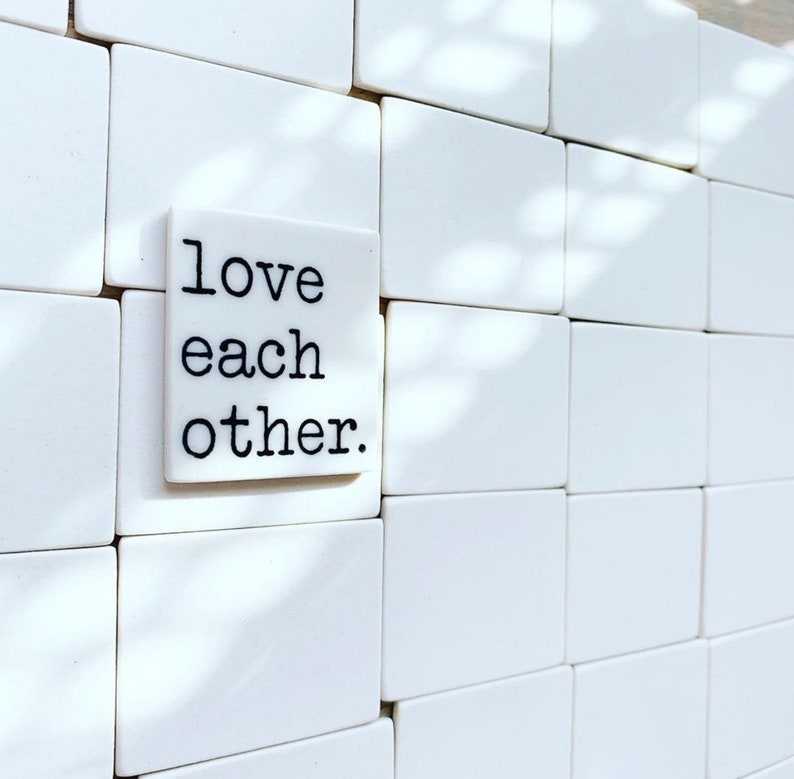 love each other ceramic magnet fridge magnet inspirational quote daily reminder daily affirmation image 2