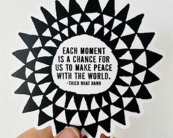 vinyl sticker thich nhat hanh quote black triangle pattern • water bottle sticker • journal sticker