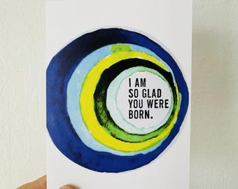 i am so glad you were born greeting card 4 1/8" w x 5 7/8"