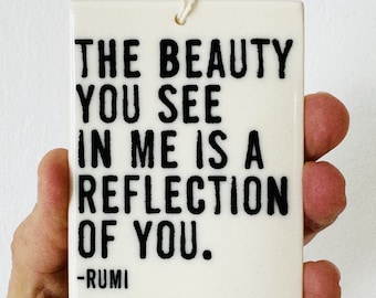 rumi quote ceramic wall tag • ceramic wall hanging • inspirational quote • daily reminder • daily affirmation