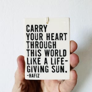 hafiz hafez quote ceramic wall tag • ceramic wall hanging • inspirational quote • daily reminder • daily affirmation