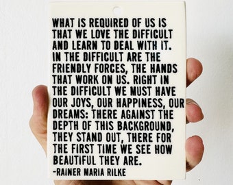 rainer maria rilke quote ceramic wall tile • ceramic wall hanging • inspirational quote • daily reminder • daily affirmation