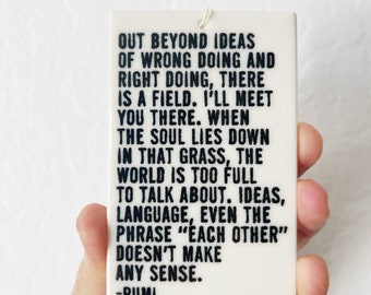 out beyond ideas rumi quote ceramic wall tag • ceramic wall hanging • inspirational quote • daily reminder