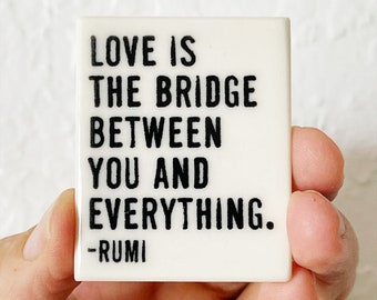 rumi quote ceramic magnet • fridge magnet • inspirational quote • daily reminder • daily affirmation