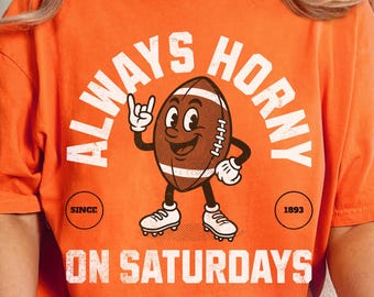 Always Horny On Saturdays, Gameday Texas Football Shirt, Texas Tees For Women And Men, Texas Football Gifts, Vintage Football Tees