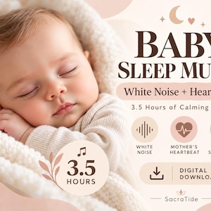 Może przedstawiać: Śpiące niemowlę owinięte w kremowy kocyk obok tekstu BABY SLEEP MUSIC, White Noise + Heartbeat, 3.5 Hours of Calming Audio, ikon białego szumu, bicia serca, pejzażu dźwiękowego 528Hz oraz ikony pobierania cyfrowego.