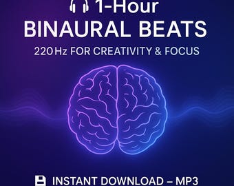May include: A digital graphic with a gradient blue background. The text reads "1-Hour BINAURAL BEATS 220 Hz FOR CREATIVITY & FOCUS" with a brain illustration. The bottom of the graphic says "INSTANT DOWNLOAD - MP3".