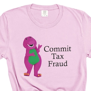 Commit Tax Fraud Dinosaur T-Shirt: Funny Accountant Gift