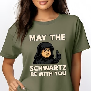 Spaceballs T-Shirt: May The Schwartz Be With You - Comfort Colors Tee