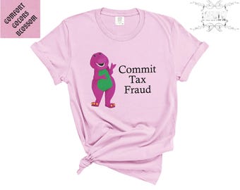 Commit Tax Fraud Dinosaur T-Shirt: Funny Accountant Gift