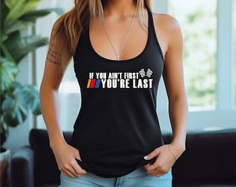 If You Ain't First Tank Top: Race Day Comfort Colors Tee
