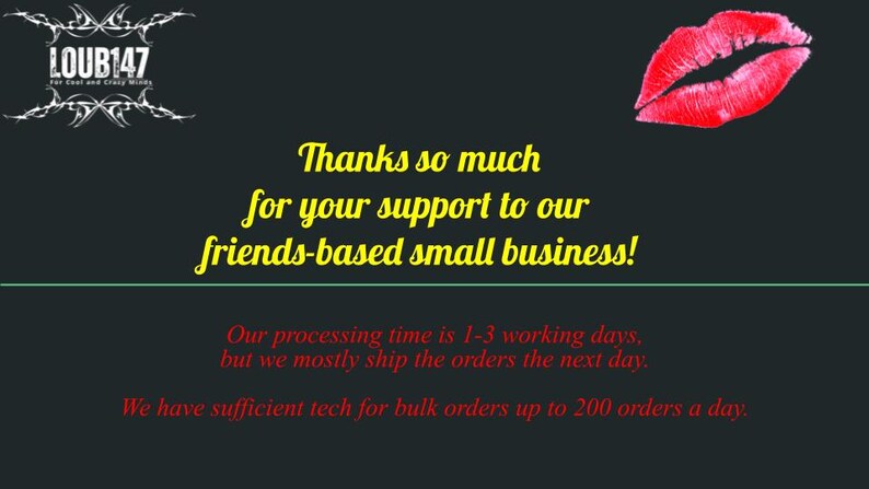May include: Dark green background with the text "Thanks so much for your support to our friends-based small business!" in yellow. A red lip graphic is in the upper right corner.