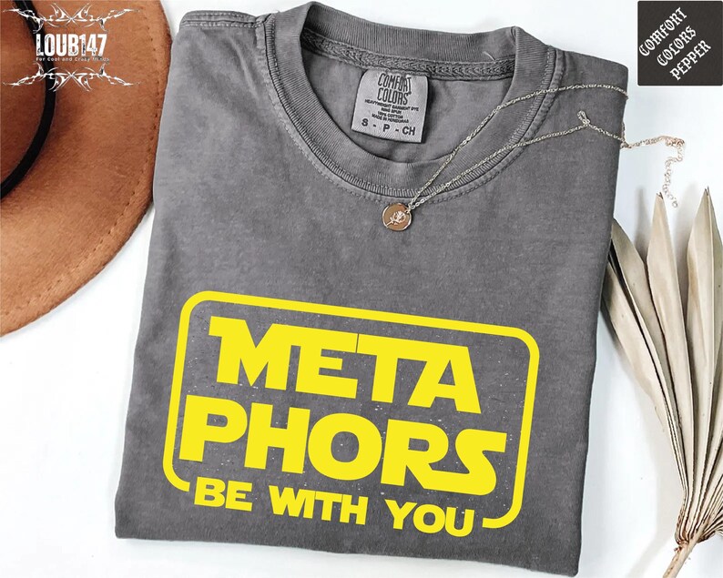 Metaphors Be With You Shirt, Comfort Colors English Teacher Tee image 5