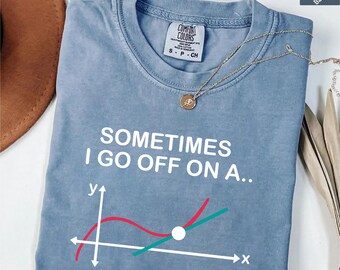 Funny Math Teacher T-Shirt: "Off on a Tangent" Comfort Colors Tee
