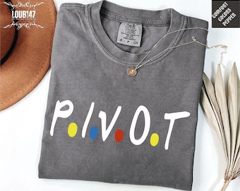The PIVOT! Friends Shirt | Comfort Colors Vintage Wash Tee | Ross Geller Fan Gift