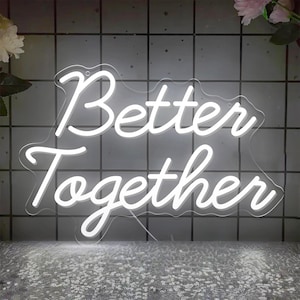 Better Together Neon Sign - Custom LED Wedding Sign, Anniversary Gift, Personalized Home Decor for Wedding, Party, Holiday, Gift for Couples