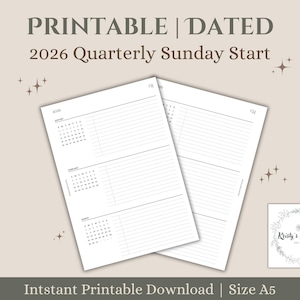 May include: A printable 2026 quarterly planner with a Sunday start. The design features a calendar layout for each quarter, with lined sections for notes. The text "PRINTABLE | DATED 2026 Quarterly Sunday Start" is at the top. The size is A5.
