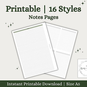 May include: Printable notes pages in 16 different styles. The image shows two pages, one with lined paper and the other with a grid pattern. The text "Printable | 16 Styles Notes Pages" is at the top of the image. The text "Instant Printable Download | Size A5" is at the bottom of the image.