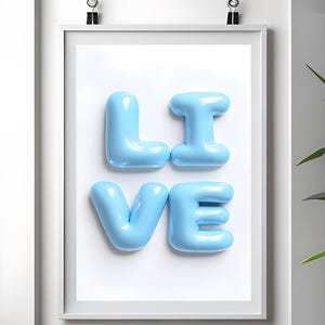 May include: A framed print with the word "LIVE" spelled out in light blue, balloon-like letters.
