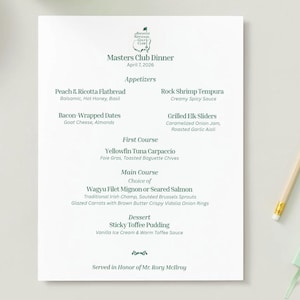 May include: A white menu card with green text and a logo. The menu is for the Masters Club Dinner, April 7, 2026. Appetizers include Peach & Ricotta Flatbread and Rock Shrimp Tempura. The main course offers Wagyu Filet Mignon or Seared Salmon.