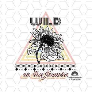 Retro Sublimations, Designs Downloads, Vintage Sublimations, Png, Clipart, Shirt Design Sublimation Downloads, Wild As The Flowerts