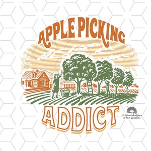 May include: A vintage-style illustration of a person picking apples from a tree in a field. The text "APPLE PICKING ADDICT" is above the illustration. The text "Original designer of this graphic" is below the illustration.