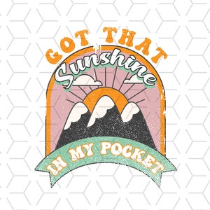 Retro Sublimations, Designs Downloads, Vintage Sublimations, Clipart, Shirt Design, Sublimation Downloads, Got That Sunshine In My Pocket