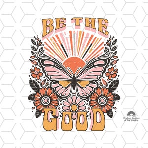 Retro Sublimations, Designs Downloads, Vintage Sublimations, Png, Clipart, Shirt Design, Sublimation Downloads, Schmetterling, Be The Good