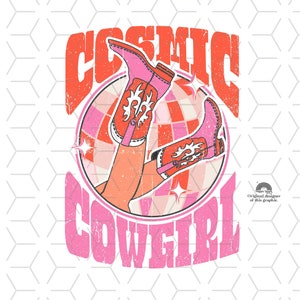 May include: Pink and orange graphic design with the text "Cosmic Cowgirl" and an illustration of a pair of pink cowboy boots with a disco ball in the background.