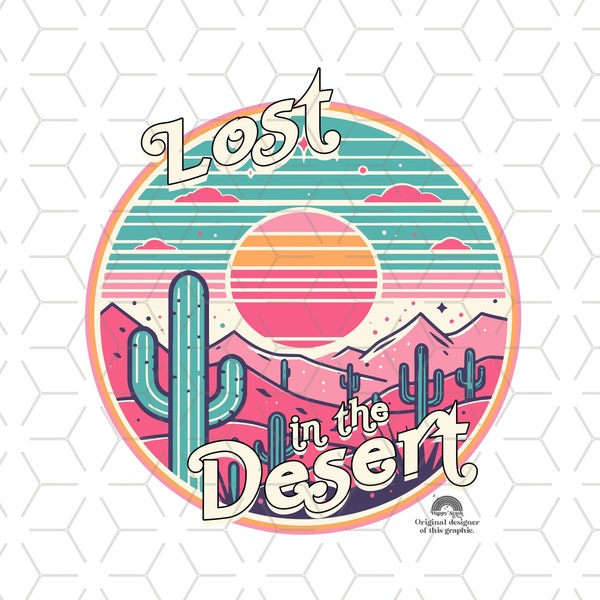 Western Sublimations, Designs Downloads, Vintage Pastel Bright, Png, Groovy, Shirt Design Sublimation Downloads, Cactus, Lost In The Desert