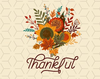 May include: A Thanksgiving-themed illustration featuring a bouquet of sunflowers, fall leaves, and berries. The bouquet is tied with a yellow ribbon and the word "Thankful" is written in a decorative script below the bouquet.