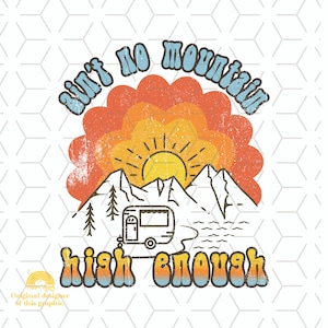 Retro Sublimations, Designs Downloads, Vintage Sublimations, Png, sun, Shirt Design, Sublimation Downloads, Ain&#39;t No Mountain High Enough