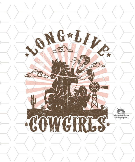 Vintage Long Live Cowgirls Sublimation Design: Western T-Shirt (PNG Download)