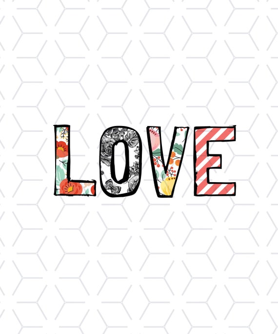Floral LOVE PNG: Sublimation Design, Mother's Day Shirt (Digital Download)