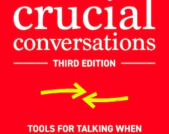 Crucial Conversations: Tools for Talking When Stakes are High Download