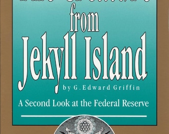 The Creature from Jekyll Island: A Second Look at the Federal Reserve Download