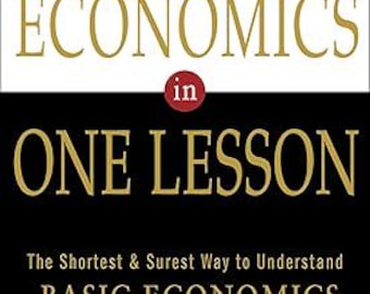 Ökonomie in einer Unterrichtsstunde: Der kürzeste und sicherste Weg, um die grundlegende Ökonomie zu verstehen