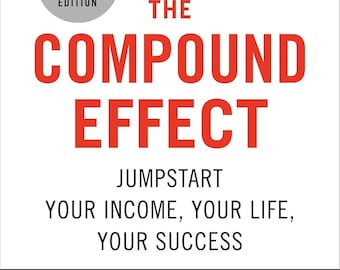 The Compound Effect: Darren Hardy, Success Principles Download