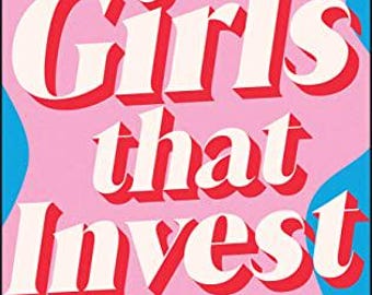 Girls That Invest: Financial Independence Guide (PDF Download)