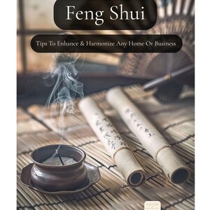 Op de afbeelding: Een stilleven met een bruine keramische wierookbrander met een brandende wierookstok, twee opgerolde rollen en de tekst "Feng Shui". De tekst "Tips To Enhance & Harmonize Any Home Or Business" is ook zichtbaar.
