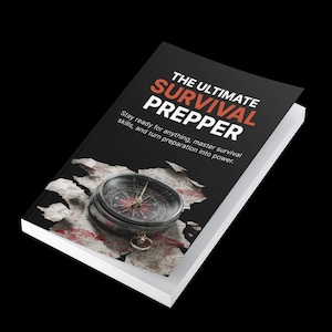 May include: A book titled "THE ULTIMATE SURVIVAL PREPPER" with a compass on the cover. The cover is black with white and red text. The book's text reads, "Stay ready for anything, master survival skills, and turn preparation into power."