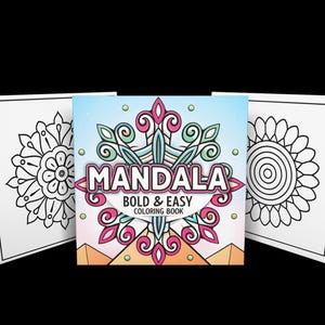 Op de afbeelding: Een "Mandala Bold & Easy Coloring Book" met een kleurrijke omslag met een mandala-ontwerp, geflankeerd door twee zwart-wit mandala kleurplaten. De omslag heeft de tekst "MANDALA" en "BOLD & EASY COLORING BOOK".