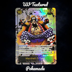 May include: A collectible trading card featuring Marshall D. Teach from the Four Emperors/Blackbeard Pirates. The card has a holographic finish with the text "UV Textured" at the top. The card has a value of 10 and 12000. The card is labeled "Pokemade".