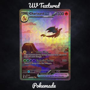 May include: A holographic Charizard EX Pokémon card with the text "UV Textured" at the top. The card features a red and orange dragon illustration with the text "Brave Wing" and "Explosive Vortex". The card is labeled "Pokemade" at the bottom.