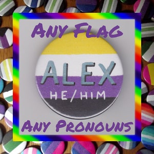 Custom Name & Pronoun Pride Flag 1.75" Button Badge