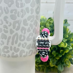Teacher Cup Charm: Silicone Beaded Tumbler Handle Accessory