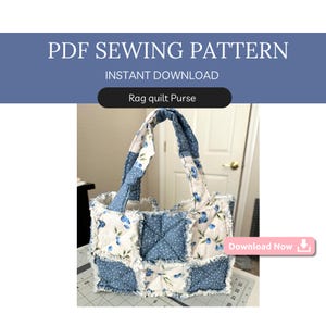 May include: A rag quilt purse featuring a patchwork design of blue and white fabric squares with blueberry patterns and polka dots. The text PDF SEWING PATTERN, INSTANT DOWNLOAD, Rag quilt Purse, and Download Now are visible on the image.