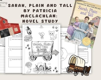 Sarah Plain and Tall Novel Study | Print and Go Literature Unit for Homeschool or Classroom | Vocabulary, Questions, Writing Activities