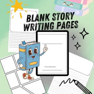 May include: An illustration featuring "BLANK STORY WRITING PAGES" text. The image includes a cartoon book character, a tablet, and various blank pages, including lined and comic book style layouts. A pencil and doodle are also present.